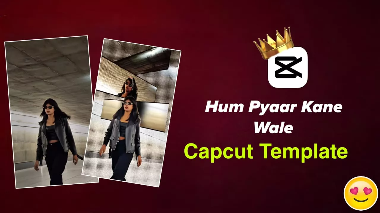 Hum Pyaar Karne Wale Capcut Template