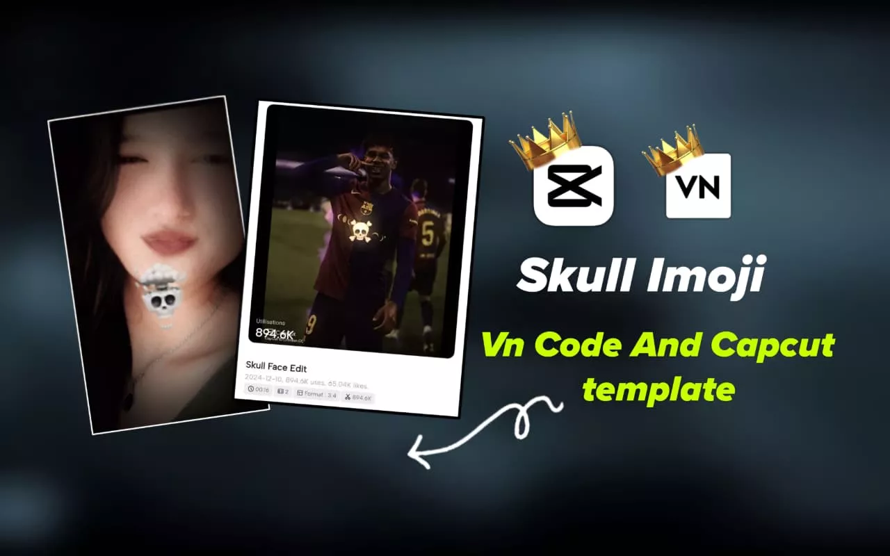 Skull Face Emoji Vn And Capcut Template