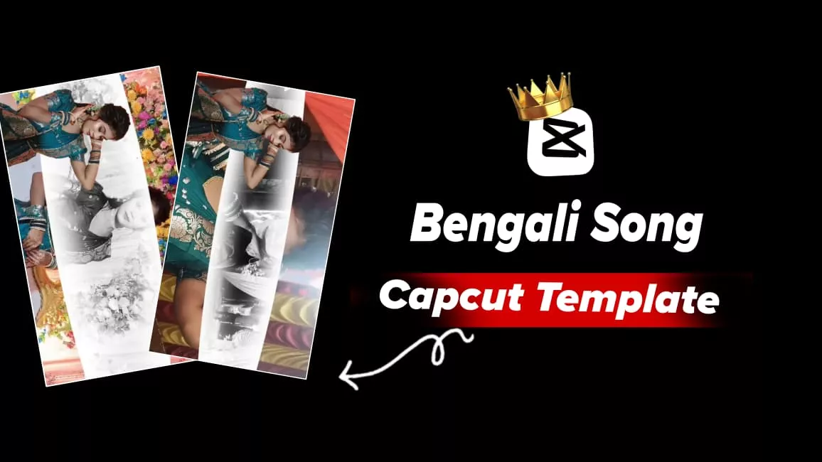 Bengali Song CapCut Template Link 2026