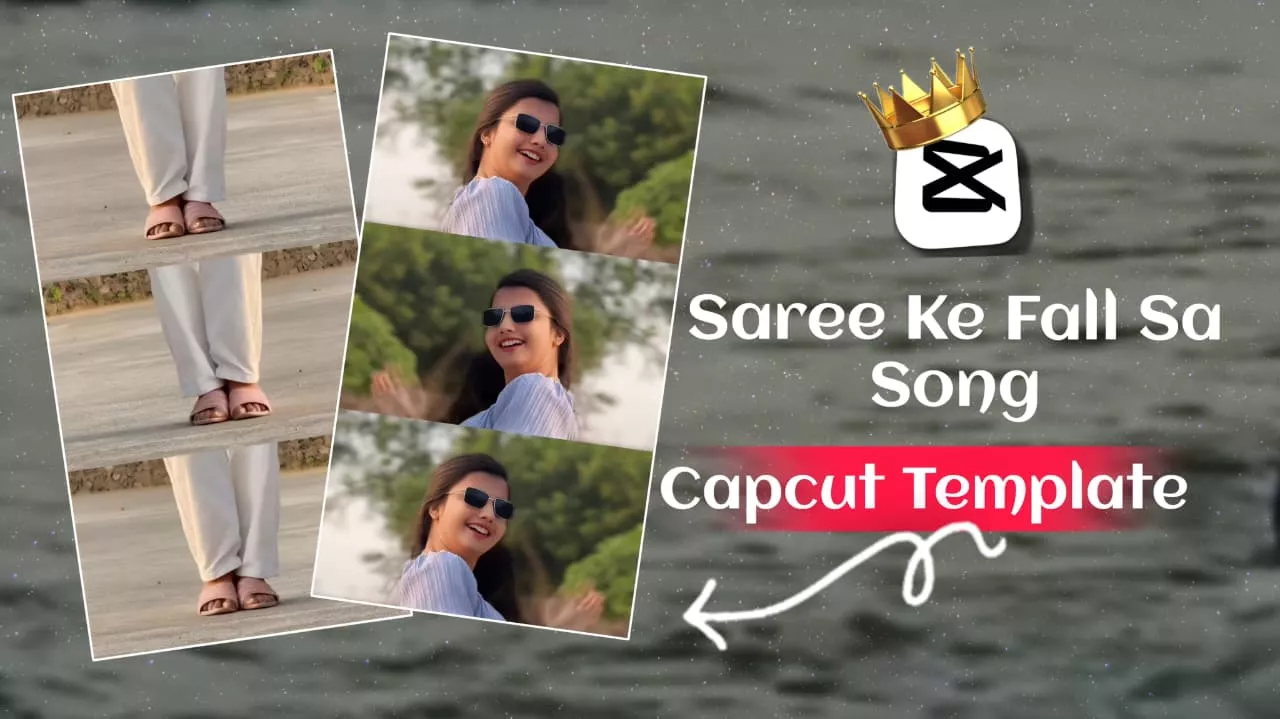 Saree Ke Fall Sa Song CApcut & Vn Template