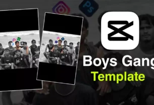 Trending Boys Gang Reels Capcut Template 100% Working Template