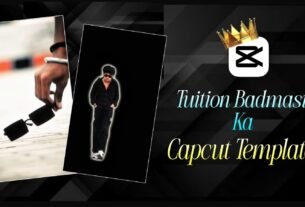 Tuition Badmashi Ka Reels Capcut Template
