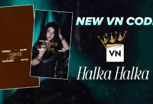 Halka Halka song Viral Vn Template Code Editing