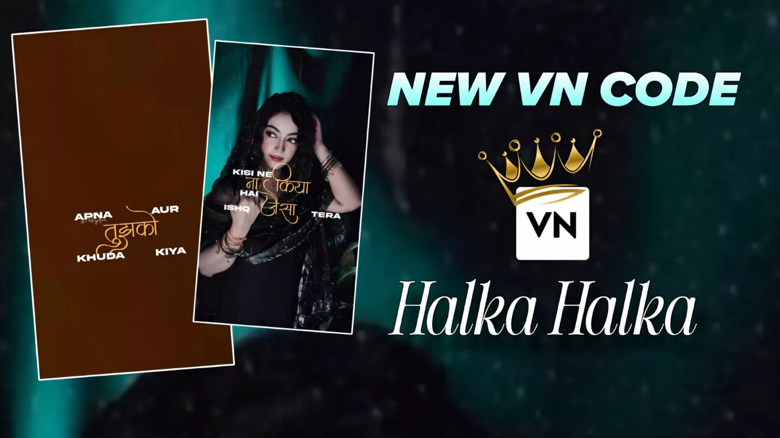 Halka Halka song Viral Vn Template Code Editing