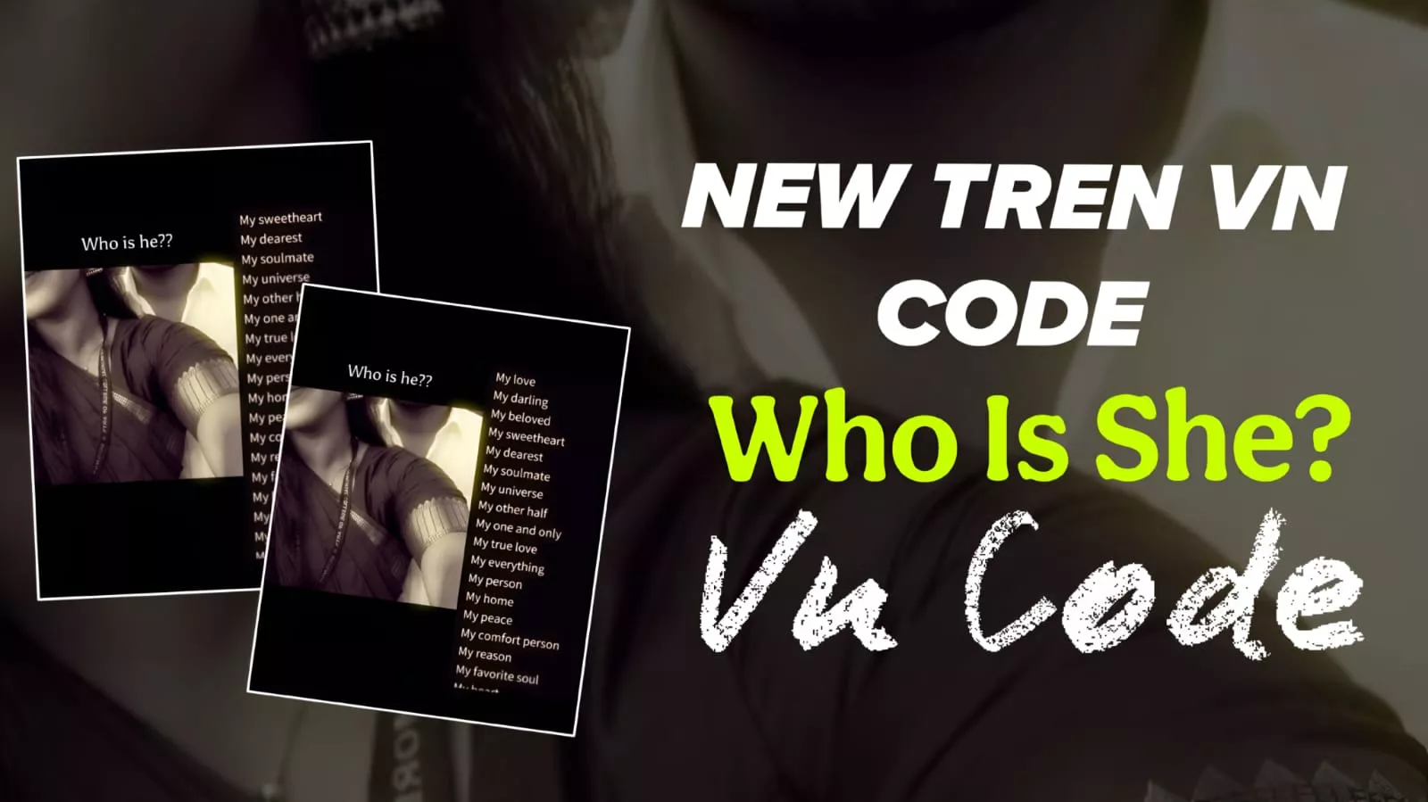 Viral Who Is She? Reels Vn Template Code Editing