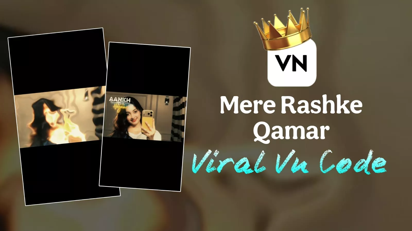 Viral Mere Raske Qamar Reels Vn Template Code Editing