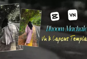 New Dhoom Machale Reels Capcut And Vn Template