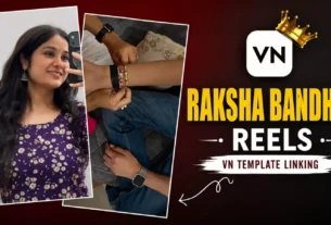 Viral Raksha Bhandan Reels Vn Template Code Editing