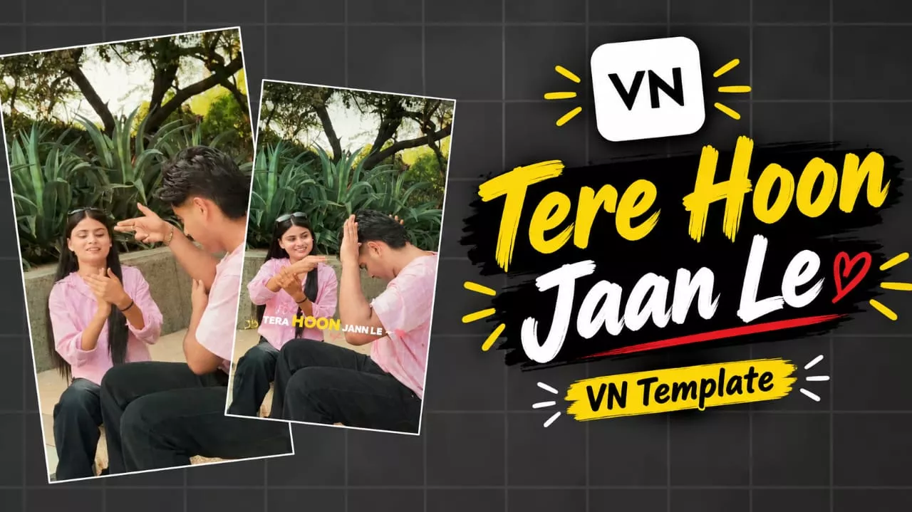 Viral Tera Hoon Jaan Le Reels Vn Template Code Editing