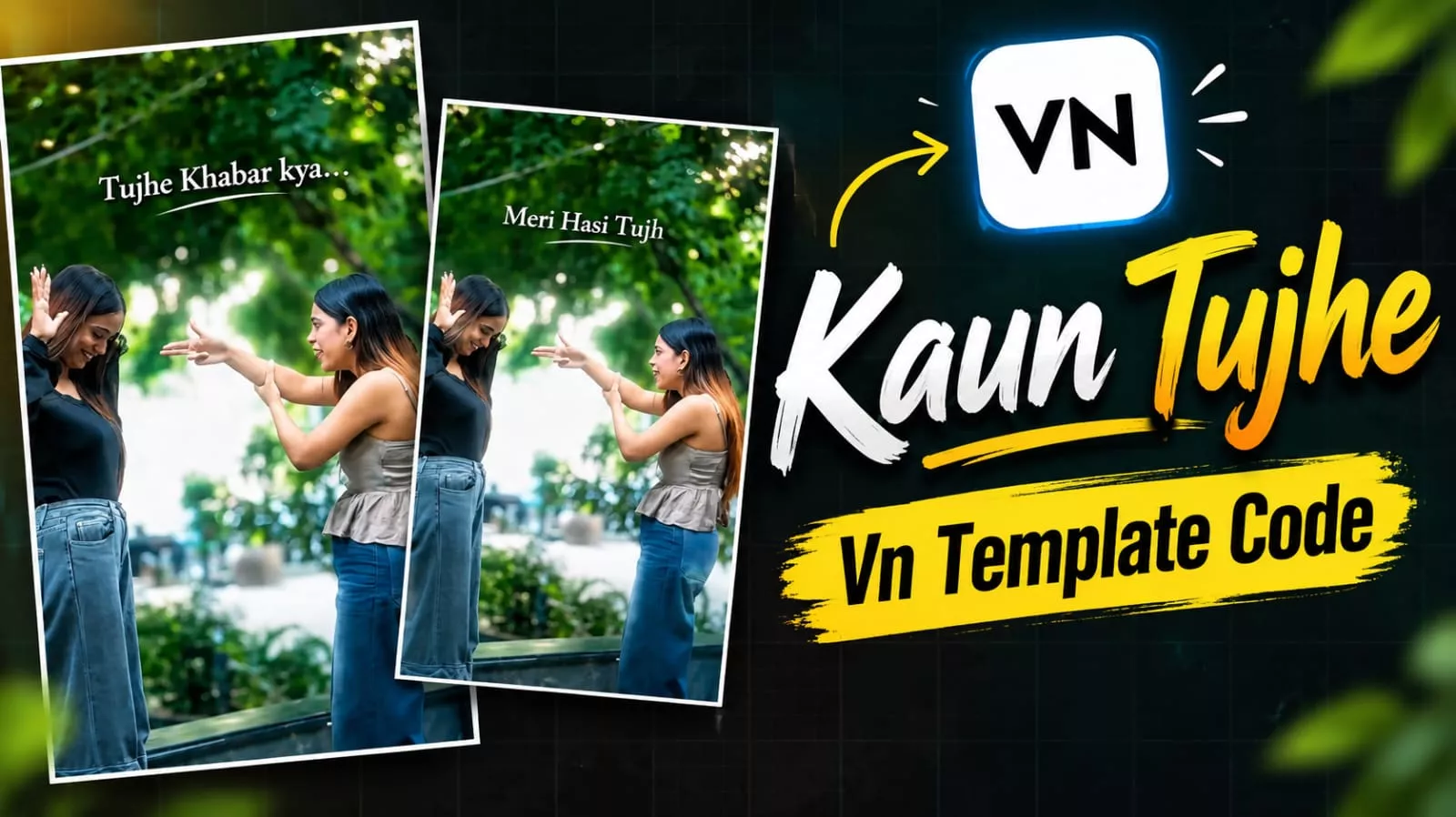 Trending Kaun Tujhe Song Reels Vn Template Code Editing