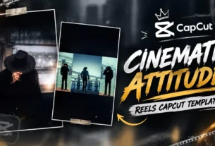Cinematic Attitude Reels Capcut Template Link 2026