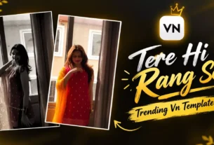 Trending Tere Hi Rang Se Song Reels Vn Template Code
