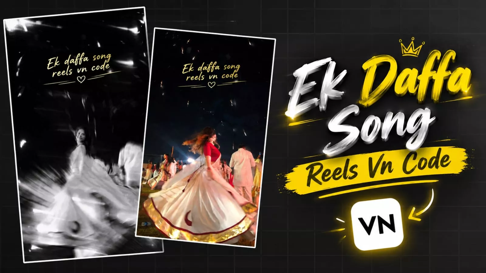 Trending Ek Daffa Song Reels Vn Template Code - Old Footage Reels Vn Code