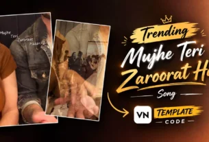 Trending Mujhe Teri Zaroraat Hai Song Vn Code Editing