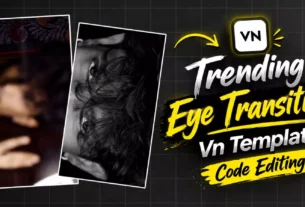 Trending Eye Transition Reels Vn Template Code - New vn Code