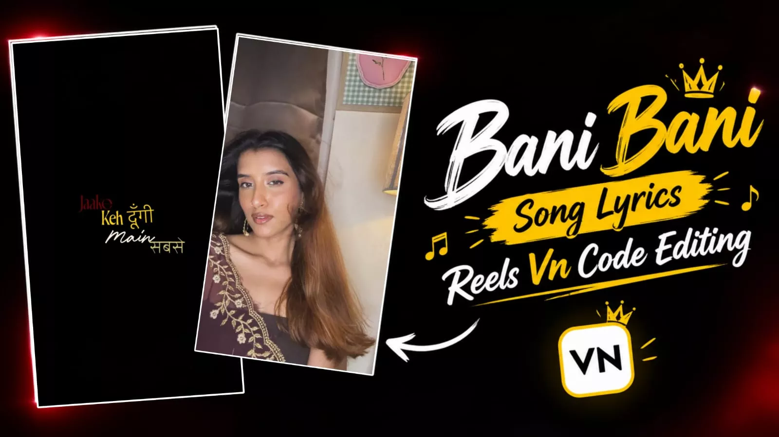 Trending Bani Bani Song reels Vn Code Editing